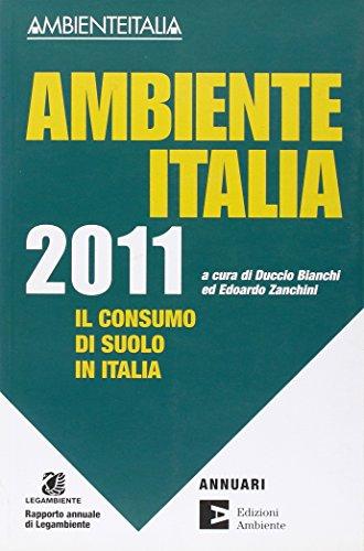 Ambiente Italia 2011. Il consumo di suolo in Italia