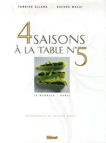 4 saisons à la table n° 5, Le Meurice, Paris