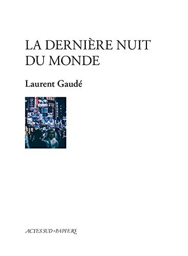 La dernière nuit du monde : monologue peuplé