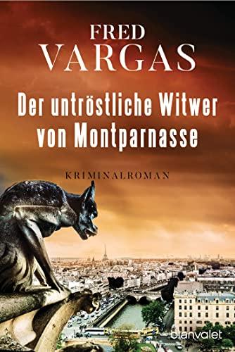 Der untröstliche Witwer von Montparnasse: Kriminalroman (Kommissar Kehlweiler und die Evangelisten ermitteln, Band 3)