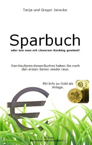 Sparbuch: Oder wie man mit cleverem Banking gewinnt!