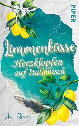 Limonenküsse - Herzklopfen auf Italienisch: Roman