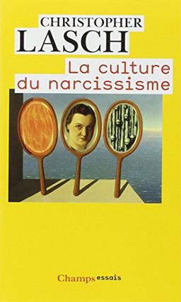 La culture du narcissisme : la vie américaine à un âge de déclin des espérances. Pour en finir avec le XXIe siècle