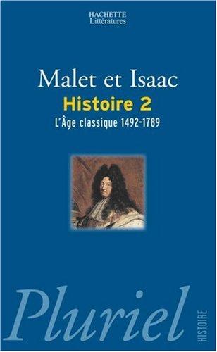 L'histoire. Vol. 2. L'âge classique : 1492-1789