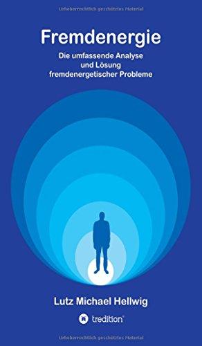 Fremdenergie: Die umfassende Analyse und Lösung fremdenergetischer Probleme