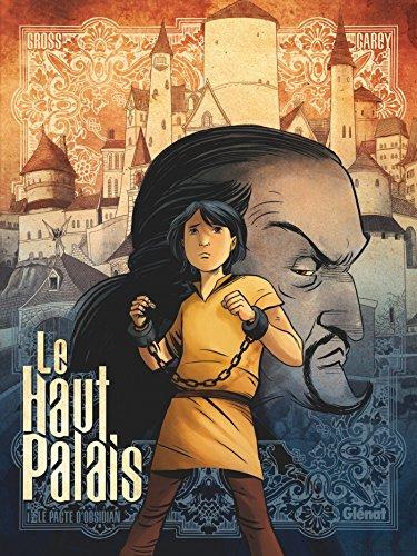 Le Haut Palais. Vol. 1. Le pacte d'Obsidian