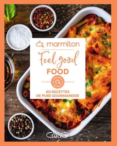 Feel good food : 60 recettes de pure gourmandise