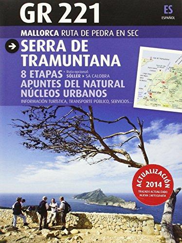 GR 221 Mallorca Ruta de pedra en sec. Serra de Tramuntana (Guia & Mapa)