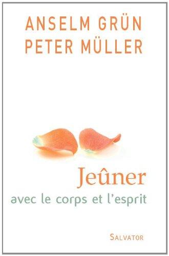 Jeûner avec le corps et l'esprit