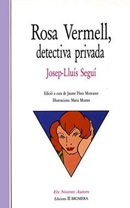 Rosa Vermell, detectiva privada (Els Nostres Autors, Band 8)