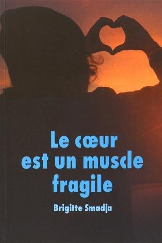 Le coeur est un muscle fragile