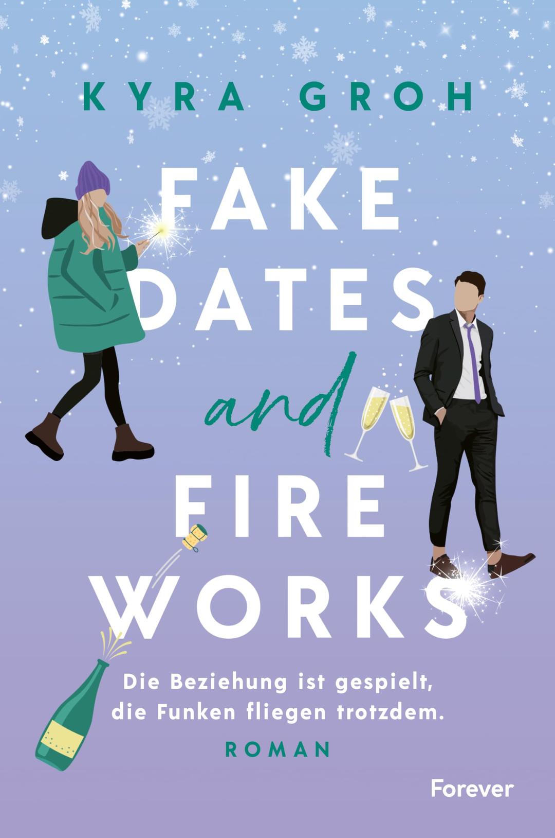 Fake Dates and Fireworks: Roman | Fake Dating und Enemies-to-Lovers: In dieser sexy RomCom sprühen die Funken