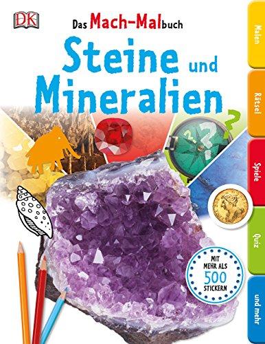 Das Mach-Malbuch. Steine und Mineralien