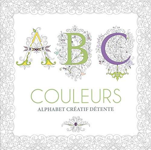 ABC couleurs : alphabet créatif détente