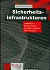 Sicherheitsinfrastrukturen: Grundlagen, Realisierungen, Rechtliche Aspekte, Anwendungen (DuD-Fachbeiträge)