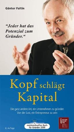 Kopf schlägt Kapital - Hörbuch: Die ganz andere Art, ein Unternehmen zu gründen. Von der Lust, ein Entrepreneur zu sein