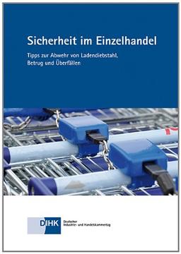 Sicherheit im Einzelhandel: Tipps zur Abwehr von Ladendiebstahl, Betrug und Überfällen