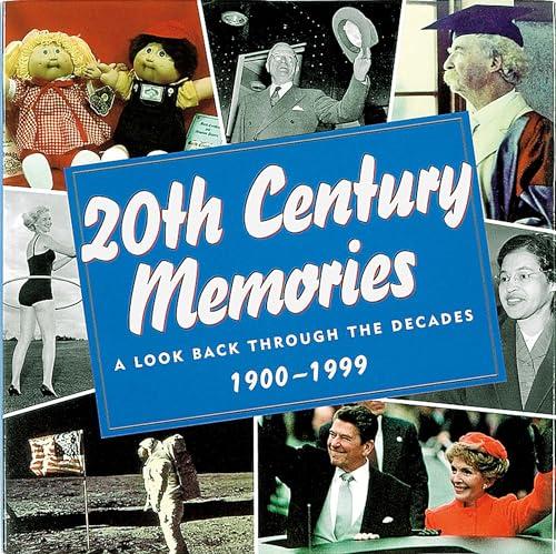 Twentieth Century Memories: A Look Back Through the Decades 1900-1999