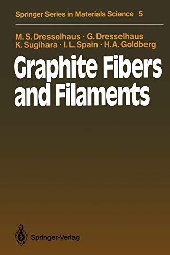 Graphite Fibers and Filaments (Springer Series in Materials Science, 5, Band 5)