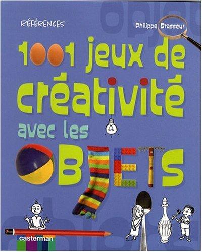 1.001 jeux de créativité avec les objets