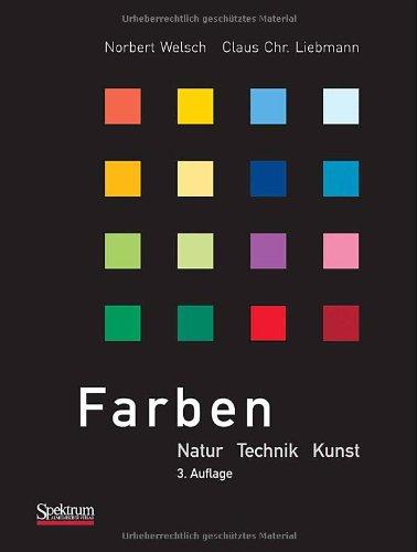 Farben: Natur, Technik, Kunst