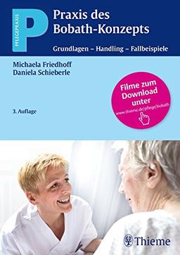 Praxis des Bobath-Konzepts: Grundlagen - Handling - Fallbeispiele