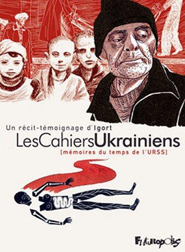 Les cahiers ukrainiens. Mémoires du temps de l'URSS