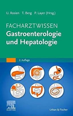 Facharztwissen Gastroenterologie und Hepatologie: Mit Zugang zum Elsevier-Portal