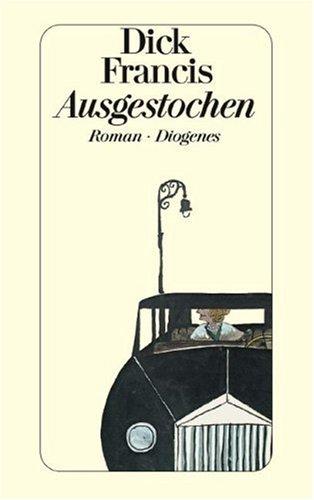 Ausgestochen. Roman