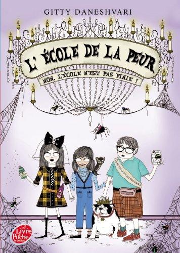 L'école de la peur. Vol. 2. Non, l'école n'est pas finie !