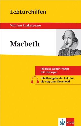 Lektürehilfen Macbeth: Ausführliche Inhaltsangabe mit Interpretation. Abitur-Fragen mit Lösungen