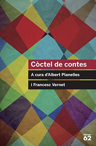 Còctel de contes: A cura d'Albert Planelles i Francesc Vernet (Educació 62)