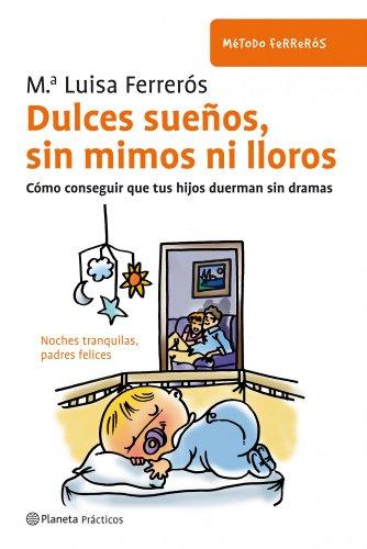 Dulces sueños, sin mimos ni lloros (Prácticos)