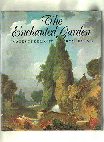 The Enchanted Garden: Images of Delight