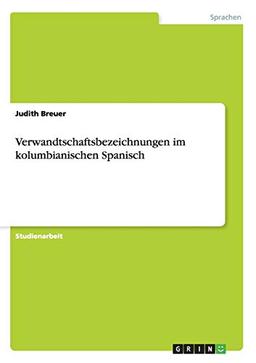 Verwandtschaftsbezeichnungen im kolumbianischen Spanisch