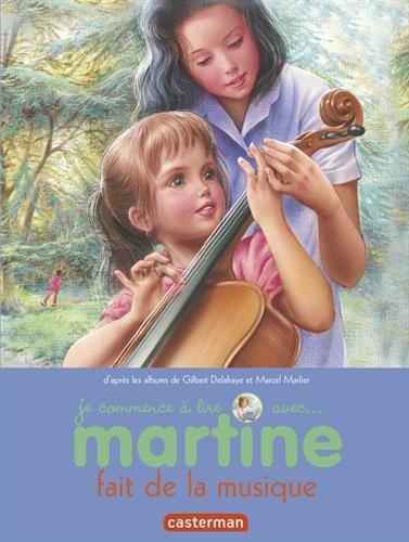 Je commence à lire avec Martine. Vol. 43. Martine fait de la musique