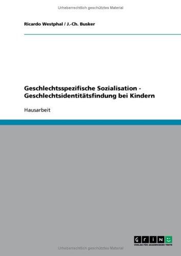 Geschlechtsspezifische Sozialisation - Geschlechtsidentitätsfindung bei Kindern