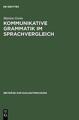 Kommunikative Grammatik im Sprachvergleich: Die Sprechaktsequenz Direktiv und Ablehnung im Deutschen und Japanischen (Beiträge zur Dialogforschung, Band 34)