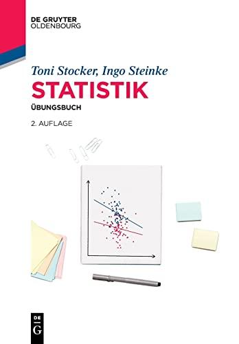 Statistik: Übungsbuch (De Gruyter Studium)