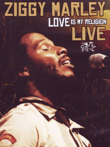 Ziggy Marley - Love Is My Religion: Live