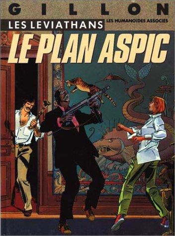 Les Léviathans. Vol. 1. Le Plan Aspic