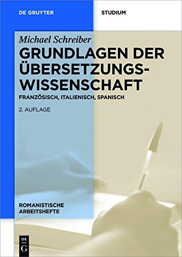 Grundlagen der Übersetzungswissenschaft: Französisch, Italienisch, Spanisch (Romanistische Arbeitshefte, Band 49)