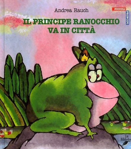 Il principe ranocchio va in città