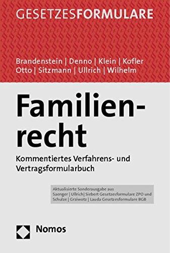 Familienrecht: Kommentiertes Verfahrens- und Vertragsformularbuch