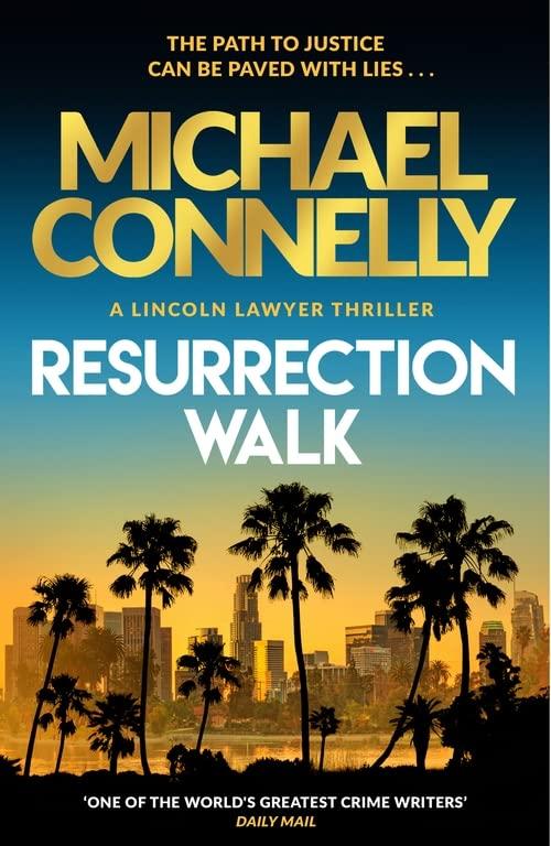 Resurrection Walk: The Brand New Blockbuster Lincoln Lawyer Thriller