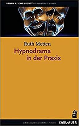 Hypnodrama in der Praxis (Reden reicht nicht!?)