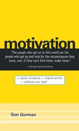 Motivation: Spark Initiative. Inspire Action. Achieve Your Goal.