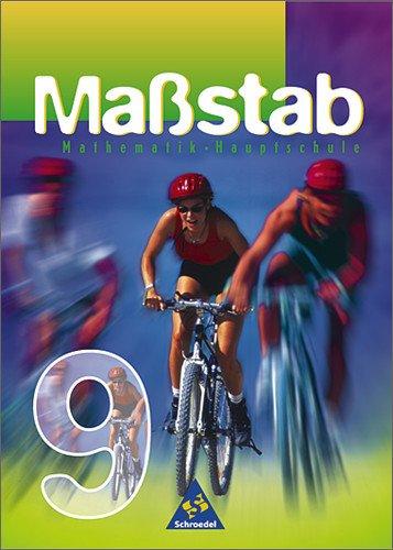 Massstab - Mathematik für Hauptschulen /Orientierungsstufen: Maßstab - Mathematik für Hauptschulen für Nordrhein-Westfalen, Hamburg und das Saarland - Ausgabe 1998: Schülerband 9