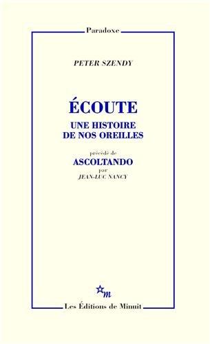 Écoute, une histoire de nos oreilles. Ascoltando