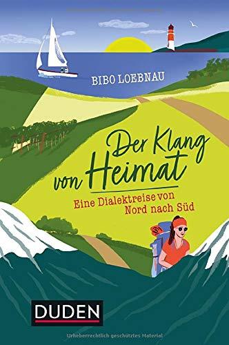 Der Klang von Heimat: Eine Dialektreise von Nord nach Süd